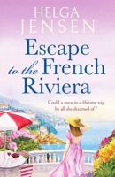 Escape to the French Riviera: An irresistible later-in-life romance 1804369314 Book Cover