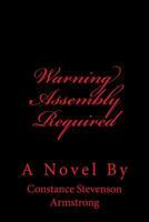 Warning Assembly Required 198122811X Book Cover