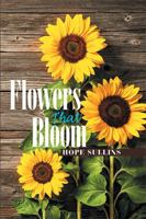 Flowers That Bloom 1984537954 Book Cover