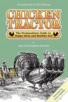 Chicken Tractor: The Permaculture Guide to Happy Hens and Healthy Soil 0962464864 Book Cover