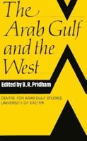 The Arab Gulf and the West 0312047037 Book Cover