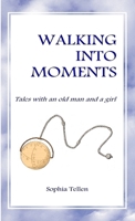 Walking Into Moments 1409276147 Book Cover