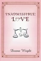 Inadmissible: Love (The Tennessee Love Series #1) 1477814531 Book Cover