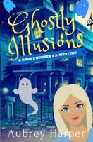 Ghostly Illusions 197456455X Book Cover