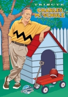 Tribute: Charles M. Schulz 1971099007 Book Cover