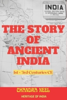 The Story of Ancient India: 1st-3rd Centuries CE B0BW2XKL9X Book Cover