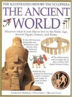The Encyclopedia of the Ancient World: How People Lived in the Stone Age, Ancient Egypt, Ancient Greece & the Roman Empire 0760736391 Book Cover