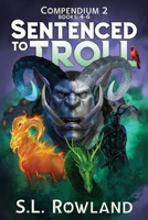 Sentenced to Troll Compendium 2 : Books 4-6 1964567165 Book Cover