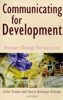 Communicating For Development: Human Change for Survival 1860642381 Book Cover