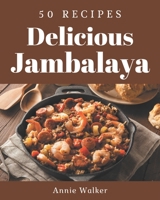 50 Delicious Jambalaya Recipes: A Jambalaya Cookbook from the Heart! B08P1FC85S Book Cover
