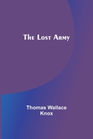 The Lost Army 1497424682 Book Cover