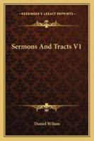 Sermons and Tracts, Volume 1 1145580947 Book Cover