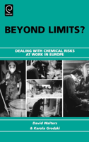 Beyond Limits?: Dealing with Chemical Risks at Work in Europe 0080448585 Book Cover