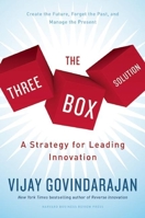The Three-Box Solution: A Strategy for Leading Innovation 1633690148 Book Cover