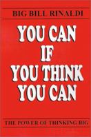 You Can If You Think You Can: The Power of Thinking Big 1587410834 Book Cover