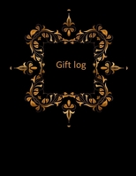 Gift Log: Gold Frame: Gift Log Record Notebook, Gift Tracker, Multiple Purpose Gift Recorder For Recording Gifts Received - Baby Shower, Bridal Shower, Wedding, Birthday and Christmas 1688921400 Book Cover