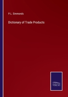 Dictionary of Trade Products 3375126786 Book Cover