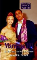 Marriage 101 - As for God, His Way Is Perfect 0974552801 Book Cover