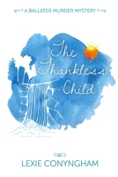 The Thankless Child 1910926493 Book Cover