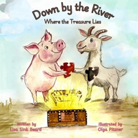 Down by the River: Where the Treasure Lies 1965926037 Book Cover