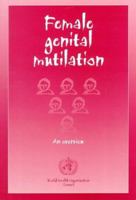 Female Genital Mutilation: An Overview 9241561912 Book Cover