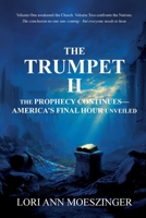 Trumpet II : The Prophecy Continues-America's Final Hour Unveiled 1956905626 Book Cover