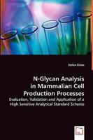N-Glycan Analysis in Mammalian Cell Production Processes 3639038983 Book Cover