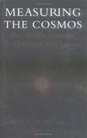 Measuring the Cosmos: How Scientists Discovered the Dimensions of the Universe 0813534046 Book Cover