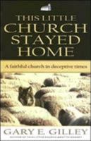 This Little Church Stayed Home: A Faithful Church in Deceptive Times 0852346034 Book Cover