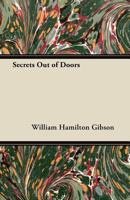 Secrets Out of Doors 1016339410 Book Cover