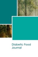 Diabetic Food Journal: Professional Diabetic Food Diary. Professional Design and Layout -- Daily Record of your Blood Sugar Levels and Meals 1676730087 Book Cover