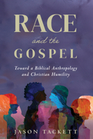 Race and the Gospel B0H1FC31JV Book Cover