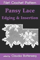 Pansy Lace Edging & Insertion Filet Crochet Pattern: Complete Instructions and Chart 1794388419 Book Cover
