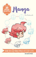 Ten-Step Drawing: Manga: Learn to draw 30 manga characters  animals in ten easy steps! 1600589073 Book Cover