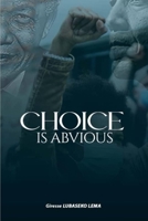 CHOICE IS ABVIOUS B0CCCJ395L Book Cover