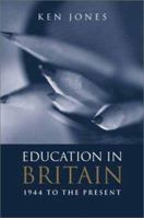 Education in Britain: 1944 to the Present B01IUGK6H2 Book Cover