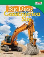 Big Digs: Construction Site (Library Bound) 1433336626 Book Cover