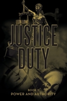 Justice Duty 2: Power and Authority 1664118047 Book Cover