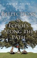 Reflections and Echoes Along the Path 1630638277 Book Cover