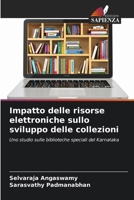 Impatto delle risorse elettroniche sullo sviluppo delle collezioni (Italian Edition) 6208557674 Book Cover