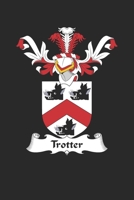 Trotter: Trotter Coat of Arms and Family Crest Notebook Journal (6 x 9 - 100 pages) 1702622215 Book Cover