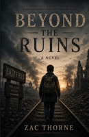 Beyond The Ruins (The Beyond Series) B0HBCL5K2L Book Cover