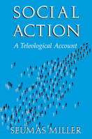 Social Action: A Teleological Account 0521788862 Book Cover