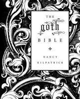 The Goth Bible: A Compendium for the Darkly Inclined 0312306962 Book Cover