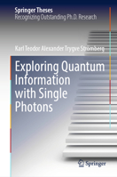Exploring Quantum Information with Single Photons (Springer Theses) 3032142660 Book Cover