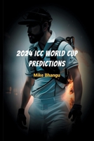 2024 ICC World Cup Predictions: Cricket Championships 1774819147 Book Cover
