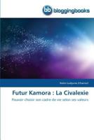 Futur Kamora : La Civalexie 3841772536 Book Cover