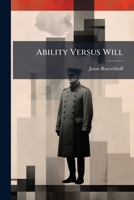 Ability Versus Will: The Reason Insurgents Surrender 1288281749 Book Cover