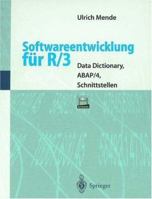 Softwareentwicklung Fur R/3: Data Dictionary, ABAP/4, Schnittstellen 3642637507 Book Cover