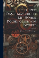 Ueber Dampfmaschinen Mit Hoher Kolbengeschwindigkeit 1022542214 Book Cover